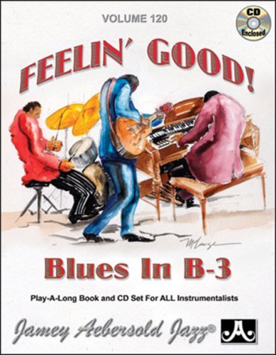 Feelin Good: Blues in B-3 - Jamey Aebersold - Musiikki - Jamey Aebersold - 0635621001206 - tiistai 31. heinäkuuta 2007