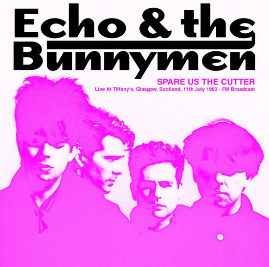 Spare Us the Cutter: Live at Tiffany's Glasgow - Echo & Bunnymen - Music - DEAR BOSS - 0637913188206 - March 1, 2024