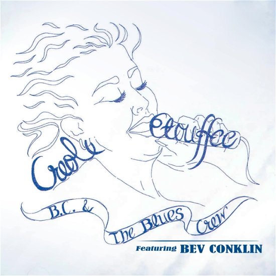 Cover for Bc &amp; the Blues Crew &amp; Bev Conklin · Creole Etouffee (CD) (2024)
