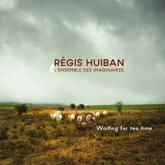 Cover for Regis Huiban · Waiting For Tea Time (CD) (2021)
