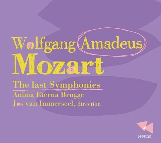 Mozart / The Last Symphonies - Anima Eterna - Musikk - REWIND - 3760195735206 - 19. mai 2014