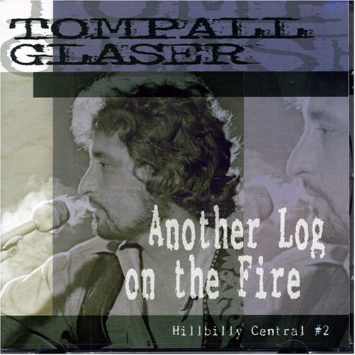Tompall Glaser · Another Log On The Fire (CD) (2006)