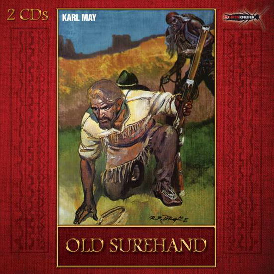 Cover for Ohrenkneifer (May,karl) · Old Surehand (Hörspiel) (CD) (2020)