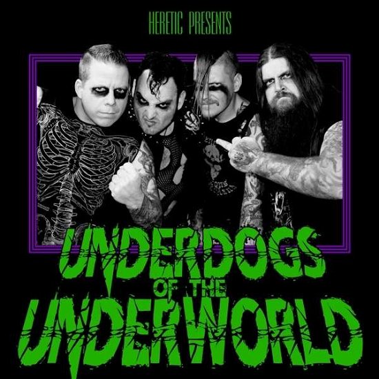 Cover for Heretic · Underdogs Of The Underworld (CD) [Digipak] (2016)
