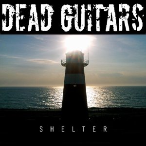 Cover for Dead Guitars · Shelter (LP) (2015)