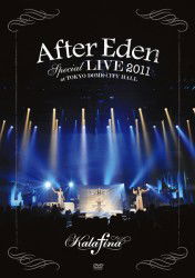 Cover for Kalafina · `after Eden` Special Live 2011 at Tokyo Dome City Hall (MDVD) [Japan Import edition] (2012)