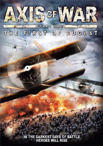 Englisch Sprachiger Artikel · Axis Of War The First Of August (DVD) (2010)