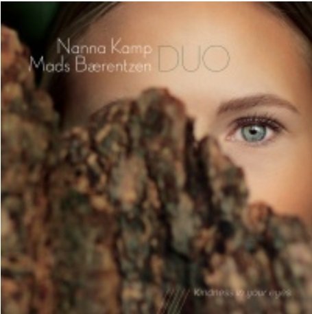 Cover for Nanna Kamp &amp; Mads Bærentzen Duo · Kindness In Your Eyes (CD) (2021)