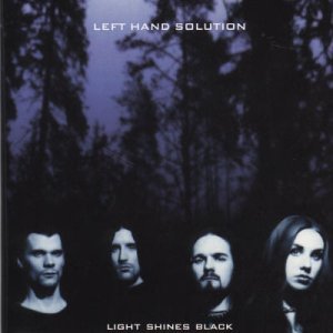 Cover for Left Hand Solution · Light Shines Black (CD) (2007)
