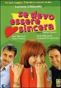 Cover for Dino Abbrescia,fabio Barovero,donatella Finocchiaro,luciana Littizzetto,neri Marcore',fabio Troiano · Se Devo Essere Sincera (DVD) (2005)
