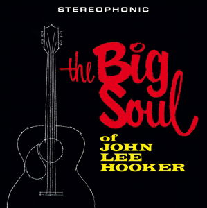 Cover for John Lee Hooker · Big Soul of John Lee Hooker + 1 Bonus Track (LP) [Limited, High quality edition] (2016)