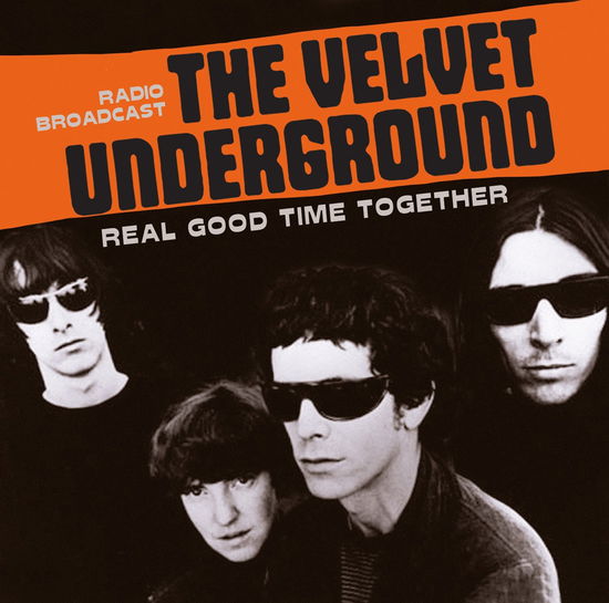 Real Good Time Together: Radio Broadcast - The Velvet Underground - Música - ALTERNATIVE/PUNK - 9009121204206 - 29 de janeiro de 2016