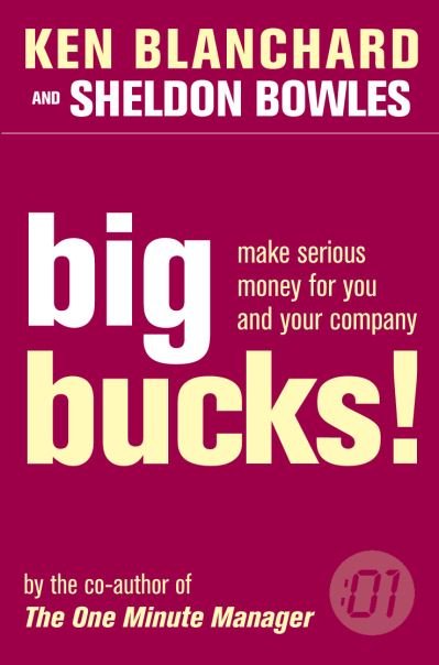 Cover for Kenneth Blanchard · Big Bucks! - The One Minute Manager (Paperback Book) (2001)
