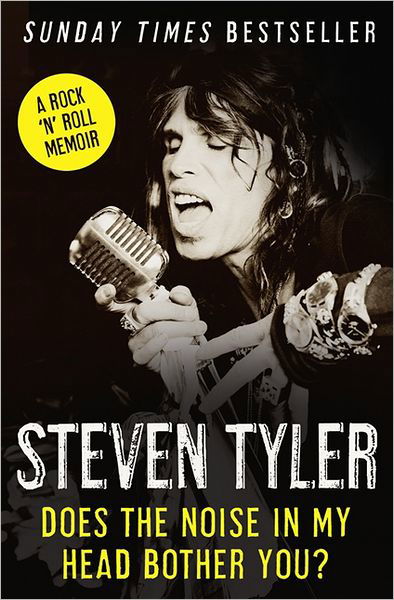 Cover for Steven Tyler · Does the Noise in My Head Bother You?: The Autobiography (Taschenbuch) (2012)