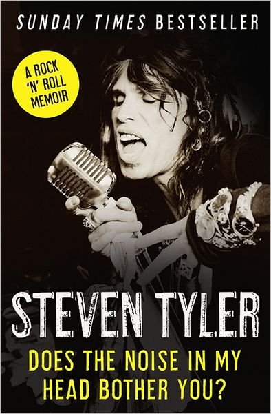 Cover for Steven Tyler · Does the Noise in My Head Bother You?: The Autobiography (Paperback Bog) (2012)