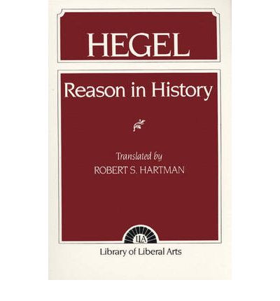 Hegel: Reason in History - Robert Hartman - Bøger - Pearson Education (US) - 9780023513206 - 1953