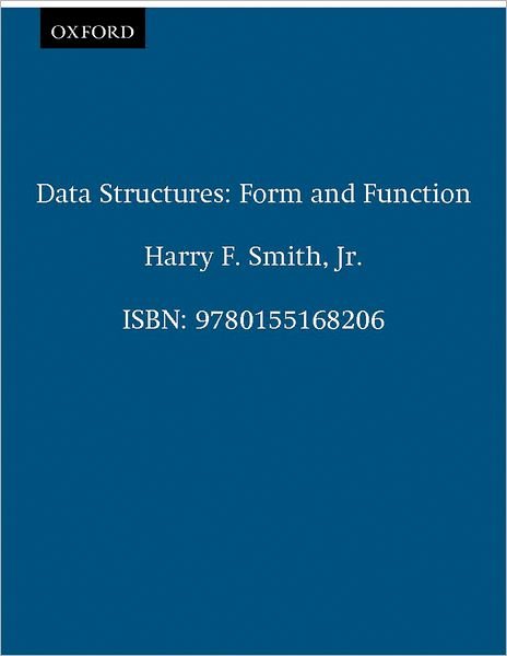 Data Structures: Form and Function - Harry F. Smith - Boeken - Oxford University Press Inc - 9780155168206 - 8 juni 1995