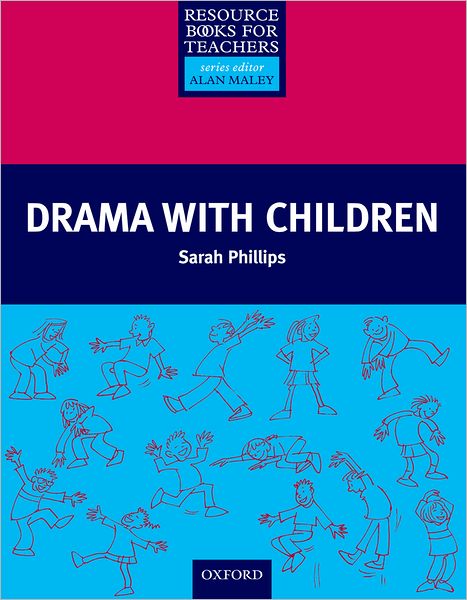 Cover for Sarah Phillips · Drama with Children - Resource Books for Teachers (Paperback Book) (1999)