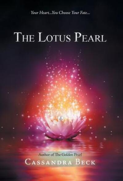 Cover for Cassandra Beck · The Lotus Pearl (Hardcover Book) (2019)