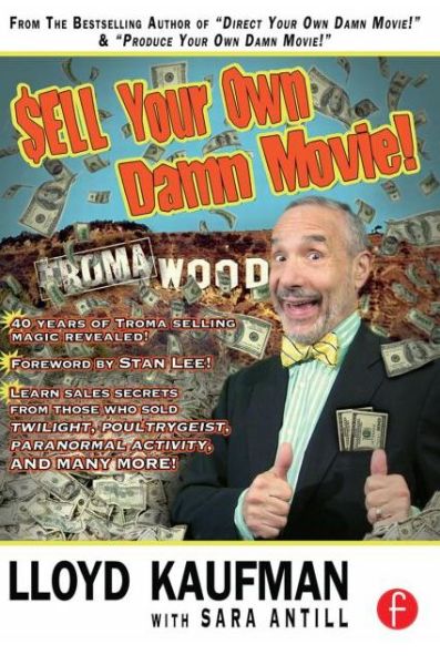 Cover for Lloyd Kaufman · Sell Your Own Damn Movie! (Paperback Book) (2011)