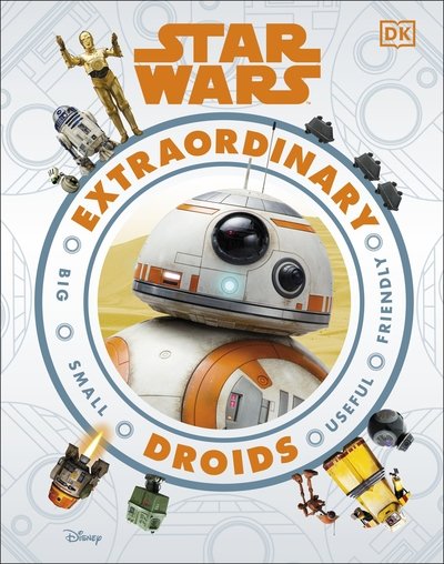 Star Wars Extraordinary Droids - Simon Beecroft - Książki - Dorling Kindersley Ltd - 9780241409206 - 3 września 2020