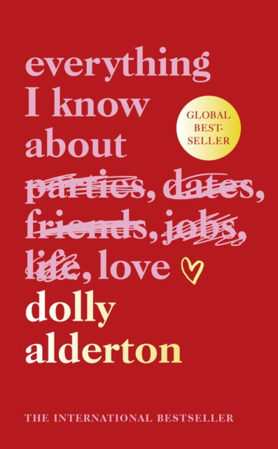 Cover for Dolly Alderton · Everything I Know About Love - Gift edition (Hardcover Book) (2024)