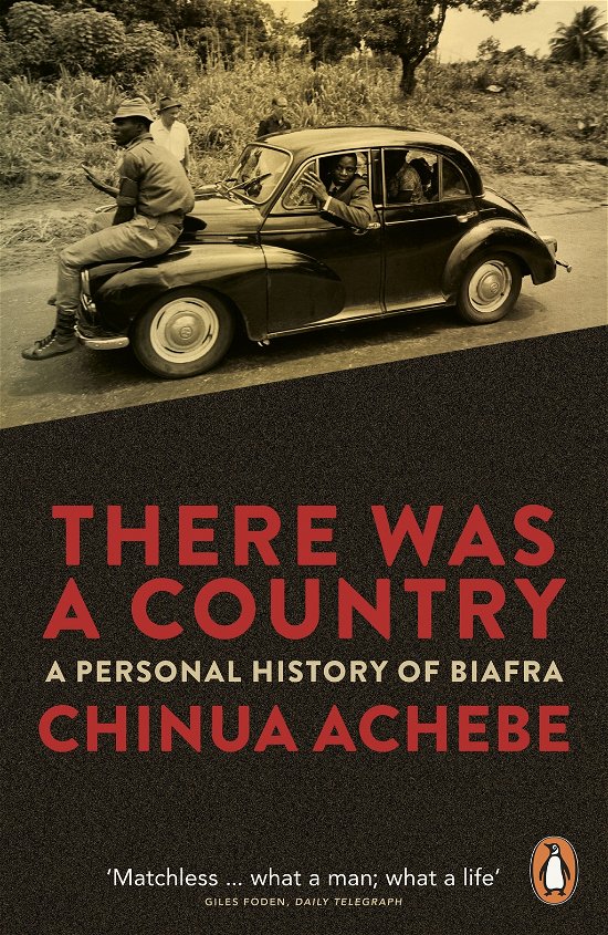 Cover for Chinua Achebe · There Was a Country: A Personal History of Biafra (Paperback Book) (2013)