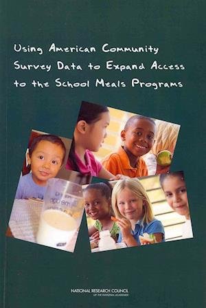 Cover for National Research Council · Using American Community Survey Data to Expand Access to the School Meals Programs (Pocketbok) (2012)