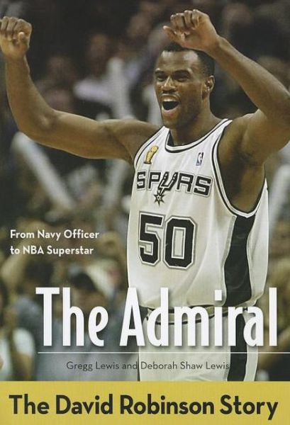 Cover for Gregg Lewis · The Admiral: The David Robinson Story - ZonderKidz Biography (Paperback Book) (2012)