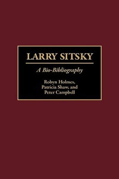 Cover for Peter Campbell · Larry Sitsky: A Bio-Bibliography - Bio-Bibliographies in Music (Hardcover Book) (1997)