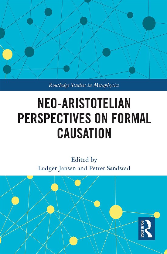 Cover for Ludger Jansen · Neo-Aristotelian Perspectives on Formal Causation - Routledge Studies in Metaphysics (Innbunden bok) (2021)