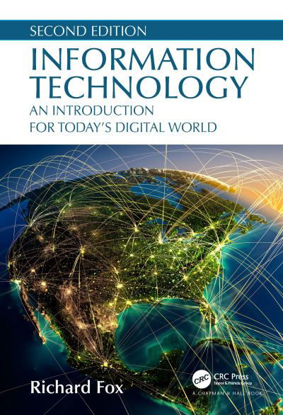 Cover for Richard Fox · Information Technology: An Introduction for Today’s Digital World (Hardcover Book) (2020)