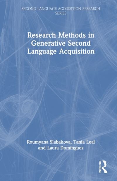 Cover for Roumyana Slabakova · Research Methods in Generative Second Language Acquisition - Second Language Acquisition Research Series (Paperback Book) (2024)