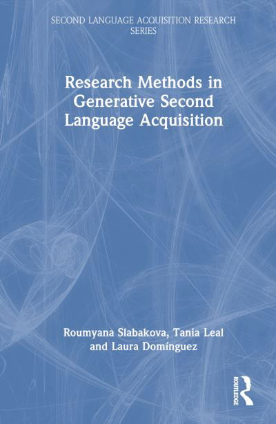 Cover for Roumyana Slabakova · Research Methods in Generative Second Language Acquisition - Second Language Acquisition Research Series (Taschenbuch) (2024)