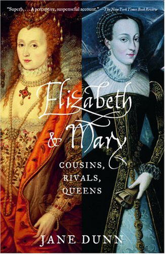 Cover for Jane Dunn · Elizabeth and Mary: Cousins, Rivals, Queens (Paperback Book) (2004)