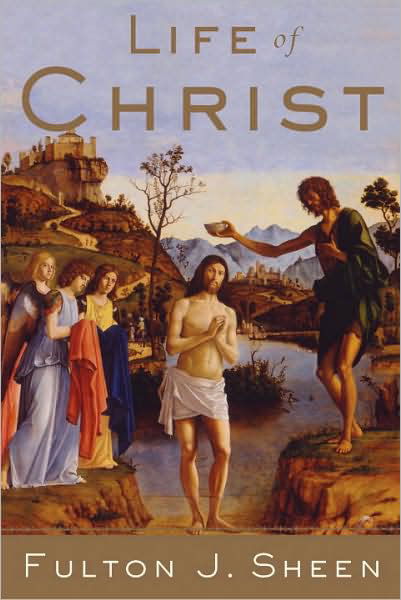 Life of Christ - Fulton J. Sheen - Books - Bantam Doubleday Dell Publishing Group I - 9780385132206 - August 16, 1977