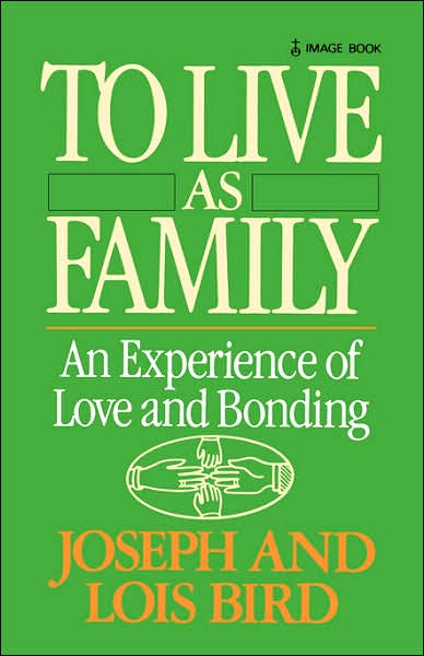 To Live As Family - Lois Bird - Books - Bantam Doubleday Dell Publishing Group I - 9780385190206 - March 1, 1983