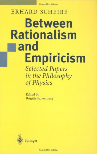 Cover for Erhard Scheibe · Between Rationalism and Empiricism: Selected Papers in the Philosophy of Physics (Hardcover Book) [2001 edition] (2002)