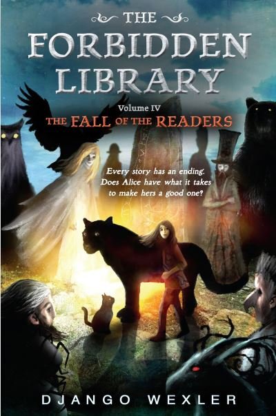 Cover for Django Wexler · The Fall of the Readers: The Forbidden Library: Volume 4 - The Forbidden Library (Hardcover bog) (2017)