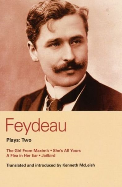 Cover for Georges Feydeau · Feydeau Plays: 2: The Girl from Maxim's; She's All Yours; Jailbird - World Classics (Paperback Book) (2002)