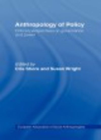 Cover for Chris Shore · Anthropology of Policy: Perspectives on Governance and Power - European Association of Social Anthropologists (Hardcover Book) (1997)