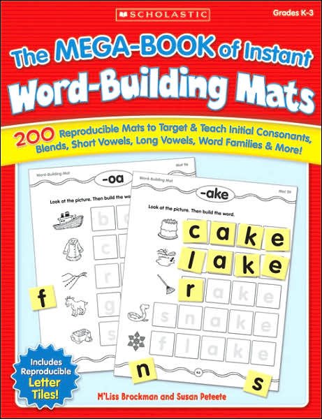 Cover for Susan Peteete · The Mega-book of Instant Word-building Mats: 200 Reproducible Mats to Target &amp; Teach Initial Consonants, Blends, Short Vowels, Long Vowels, Word Families, &amp; More! (Paperback Book) (2007)