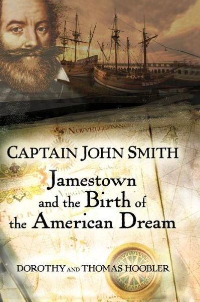 Cover for Thomas Hoobler · Captain John Smith: Jamestown and the Birth of the American Dream (Taschenbuch) (2007)