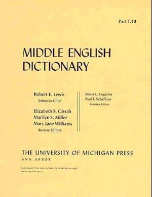Middle English Dictionary: T.10 - Middle English Dictionary -  - Kirjat - The University of Michigan Press - 9780472012206 - maanantai 31. maaliskuuta 1997