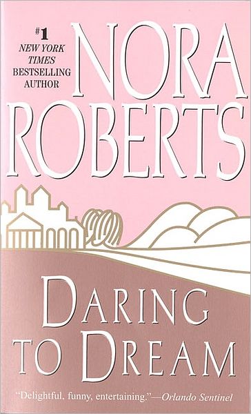 Cover for Nora Roberts · Daring to Dream: the Dream Trilogy #1 (Paperback Book) [Reissue edition] (1996)
