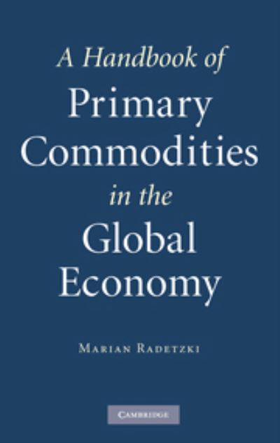 Cover for Marian Radetzki · A Handbook of Primary Commodities in the Global Economy (Hardcover Book) (2008)