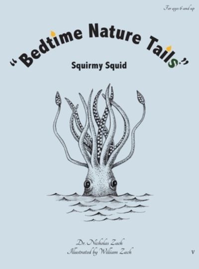 Cover for Dr. Nicholas Zach · &quot;Bedtime Nature Tails&quot; Squirmy Squid (Hardcover Book) (2020)