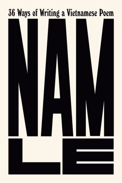 Cover for Nam Le · 36 Ways of Writing a Vietnamese Poem (Book) (2024)