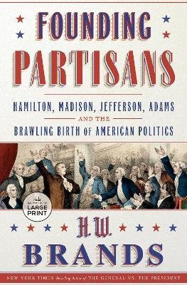 Cover for H. W. Brands · Founding Partisans (Paperback Book) (2023)