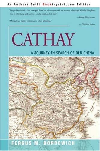 Cover for Fergus Bordewich · Cathay: a Journey in Search of Old China (Pocketbok) (2001)